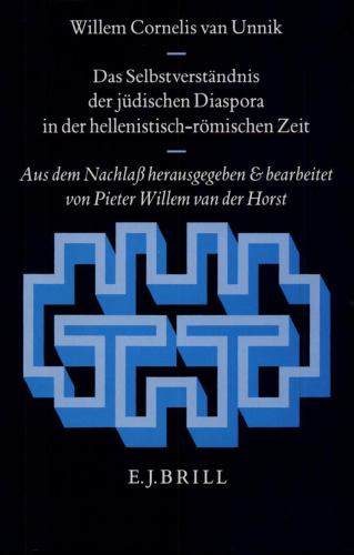 Das Selbstverständnis der jüdischen Diaspora in der hellenistisch-römischen Zeit. Aus dem Nachlaß herausgegeben und bearbeitet von P.W. van der Horst