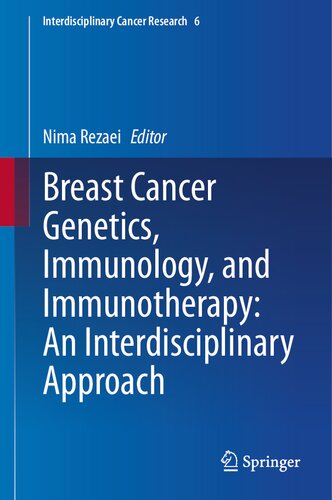 Breast Cancer Genetics, Immunology, and Immunotherapy: An Interdisciplinary Approach