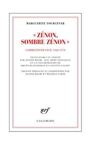 « Zénon ! Sombre Zénon ! »: Correspondance 1968-1970