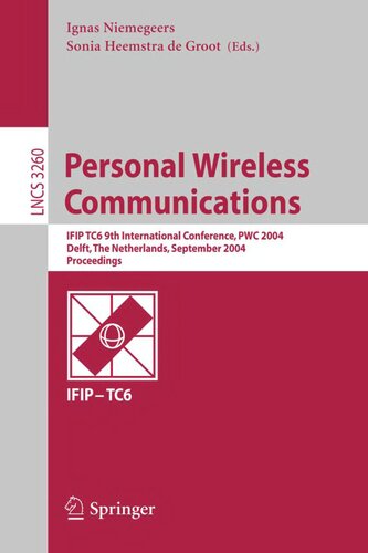 Personal Wireless Communications: IFIP TC6 9th International Conference, PWC 2004, Delft, The Netherlands, September 21-23, 2004, Proceedings (Lecture Notes in Computer Science, 3260)