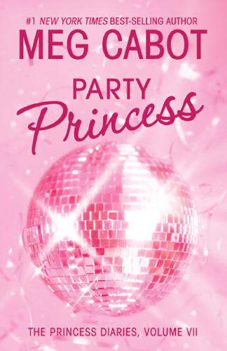 The Princess Diaries, Volume VII: Party Princess