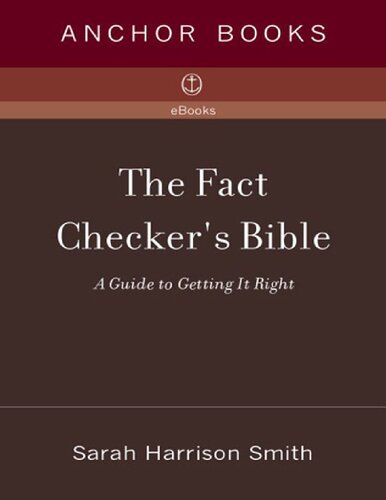 The Fact Checker’s Bible; A Guide to Getting It Right