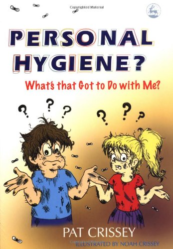 Personal Hygiene?: What's That Got To Do With Me?