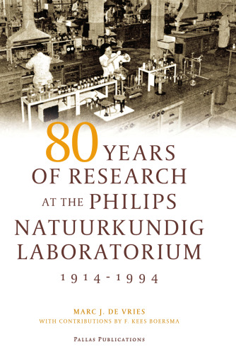 80 Years of Research at the Philips Natuurkundig Laboratorium (1914-1994): The Role of the Nat. Lab. at Philips