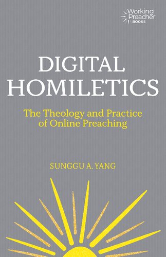 Digital Homiletics: The Theology and Practice of Online Preaching