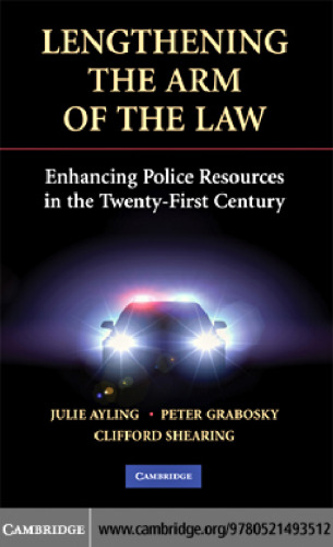 Lengthening the Arm of the Law: Enhancing Police Resources in the Twenty-First Century