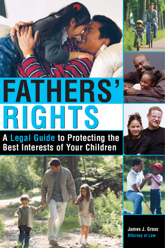 Fathers' Rights: A Legal Guide to Protecting the Best Interests of Your Children