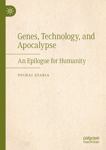 Genes, Technology, and Apocalypse: An Epilogue for Humanity