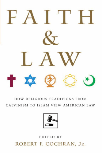 Faith and Law: How Religious Traditions from Calvinism to Islam View American Law