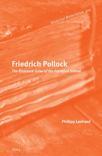 Friedrich Pollock: The Éminence Grise of the Frankfurt School