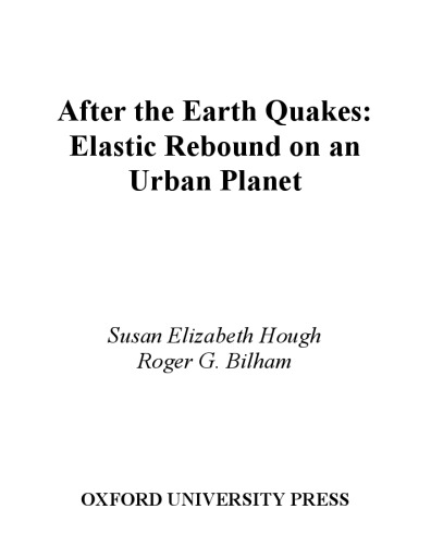 After the Earth Quakes: Elastic Rebound on an Urban Planet