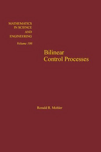 Bilinear control processes: with applications to engineering, ecology, and medicine, Volume 106 (Mathematics in Science and Engineering)