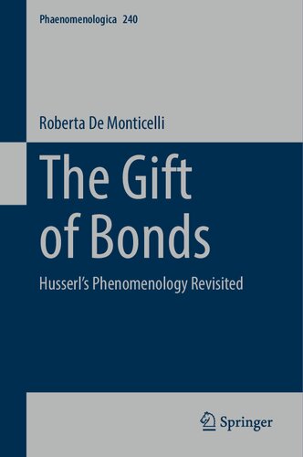 The Gift of Bonds: Husserl's Phenomenology Revisited