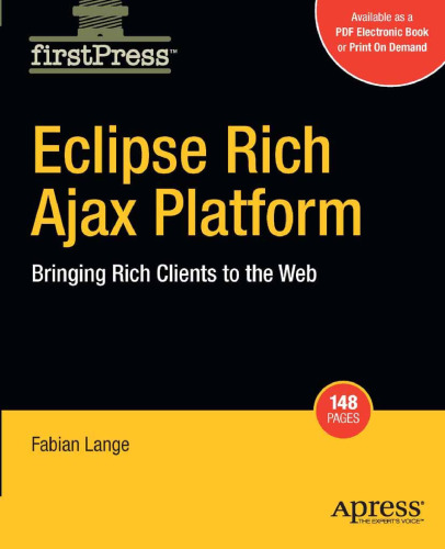 Eclipse Rich Ajax Platform: Bringing Rich Client to the Web (Firstpress)