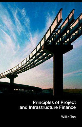 Principles of Project and Infrastructure Finance