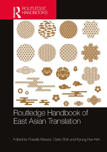 ROUTLEDGE HANDBOOK OF  EAST ASIAN TRANSLATION