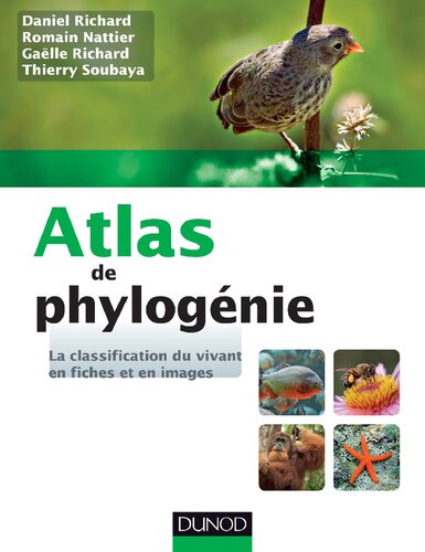 Atlas de phylogénie - La classification du vivant en fiches et en images: La classification du vivant en fiches et en images