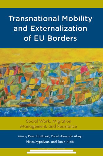 Transnational Mobility and Externalization of EU Borders: Social Work, Migration Management, and Resistance