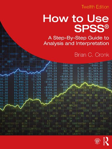 How to Use SPSS. A Step-By-Step Guide to Analysis and Interpretation