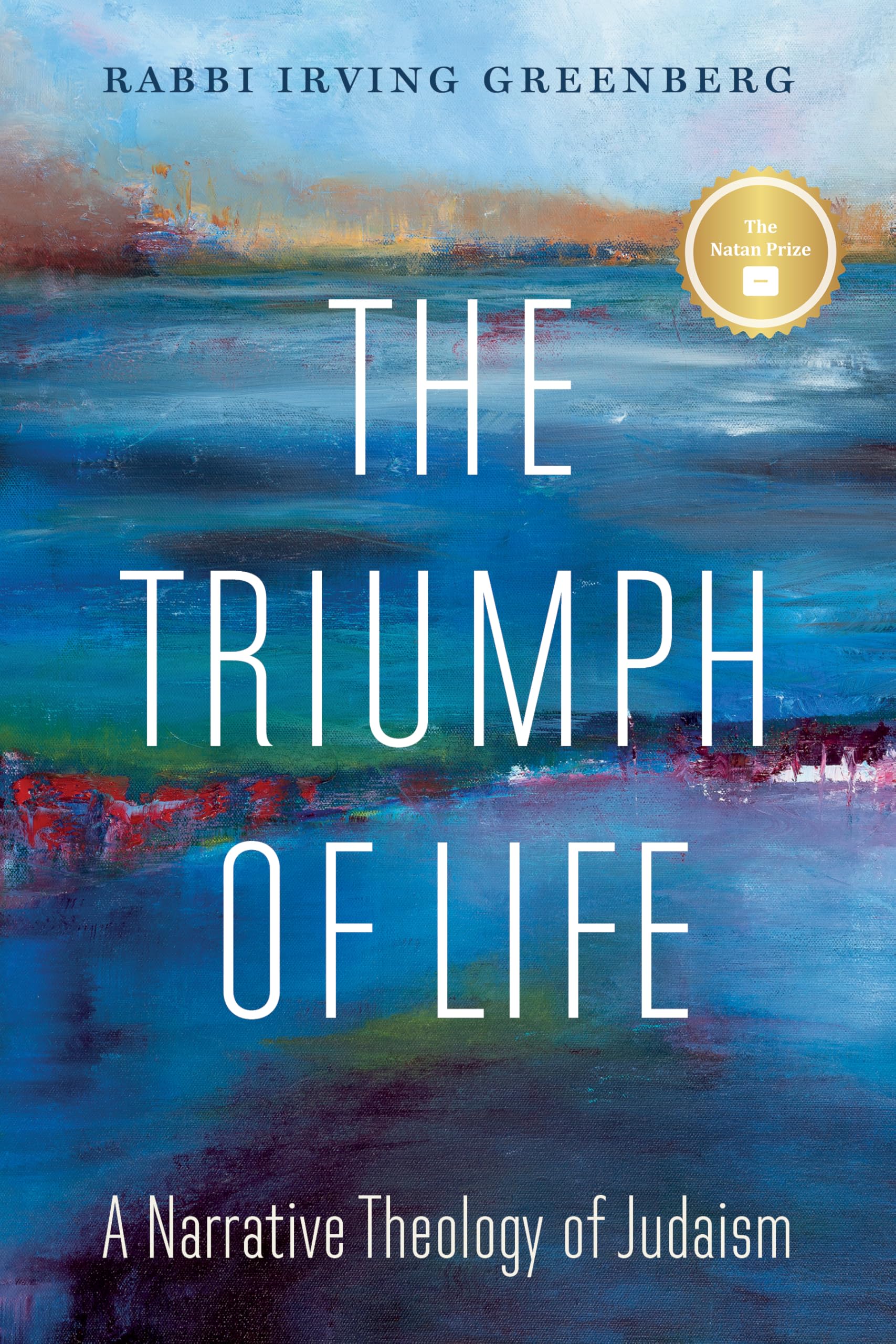 The Triumph of Life: A Narrative Theology of Judaism