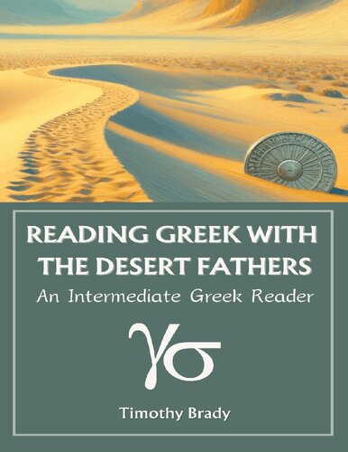 Reading Greek with the Desert Fathers: An Intermediate Greek Reader