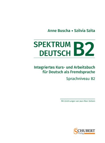 Spektrum Deutsch B2: Integriertes Kurs- und Arbeitsbuch für Deutsch als Fremdsprache