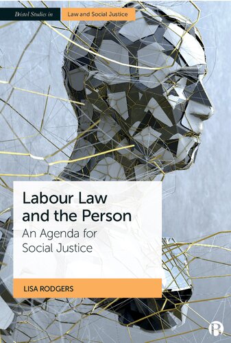 Labour Law and the Person: An Agenda for Social Justice