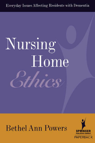 Nursing Home Ethics: Everyday Issues Affecting Residents with Dementia