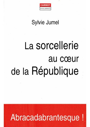 La Sorcellerie au coeur de la République