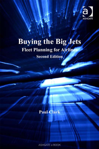 Buying the Big Jets: Fleet Planning for Airlines, 2nd Edition