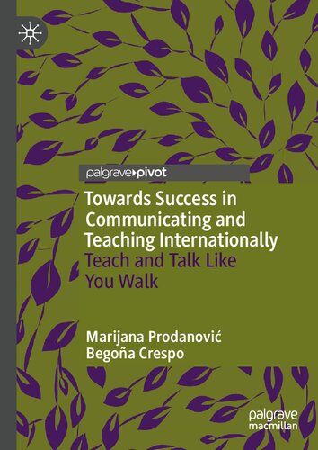 Towards Success in Communicating and Teaching Internationally: Teach and Talk Like You Walk