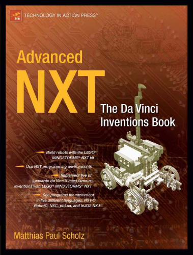 Advanced NXT: The Da Vinci Inventions Book (Technology in Action)