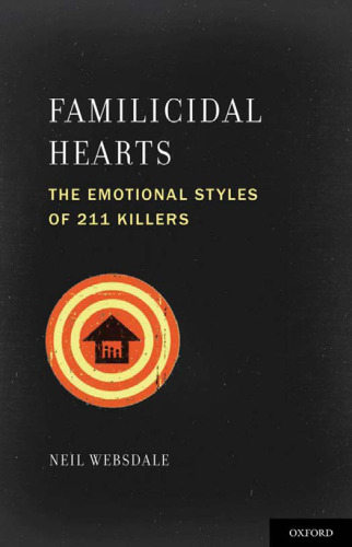 Familicidal Hearts: The Emotional Styles of 211 Killers (Interpersonal Violence)