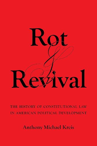 Rot and Revival: The History of Constitutional Law in American Political Development