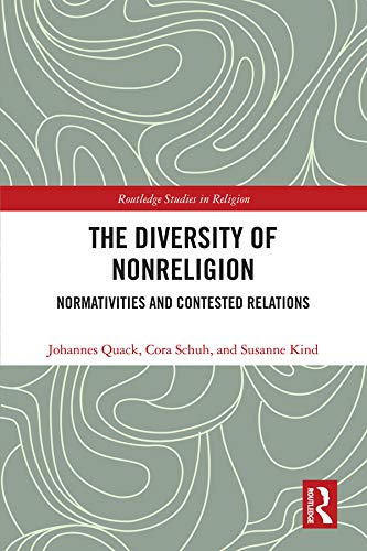 The Diversity of Nonreligion: Normativities and Contested Relations