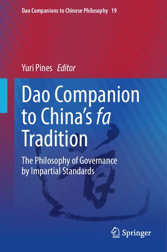 Dao Companion to China’s fa Tradition: The Philosophy of Governance by Impartial Standards