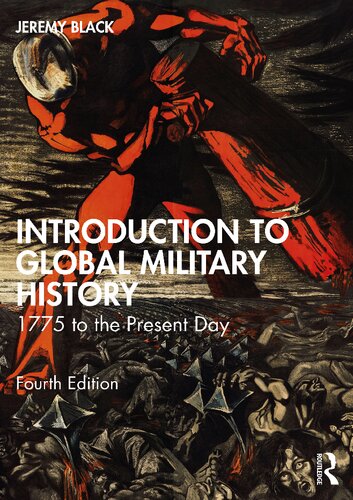 Introduction To Global Military History: 1775 To The Present Day