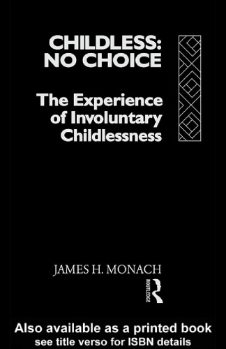 Childless: No Choice: The Experience of Involuntary Childlessness