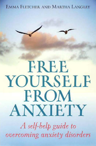 Free Yourself From Anxiety: A self-help guide to overcoming anxiety disorders