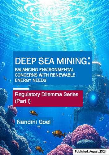 Deep Sea Mining: Balancing Environmental Concerns with Renewable Energy Needs