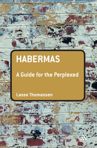 Habermas: A Guide for the Perplexed (Guides for the Perplexed)