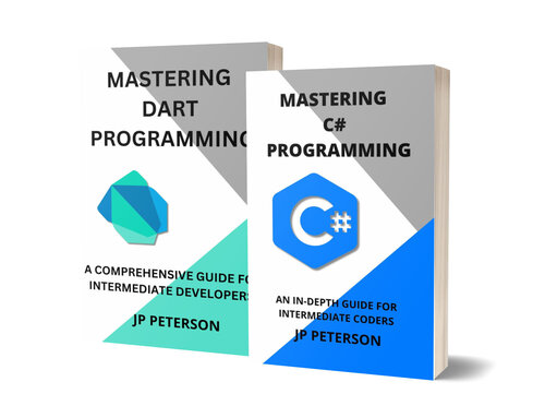 MASTERING C# AND DART PROGRAMMING: AN IN-DEPTH GUIDE FOR INTERMEDIATE CODERS - 2 BOOKS IN 1