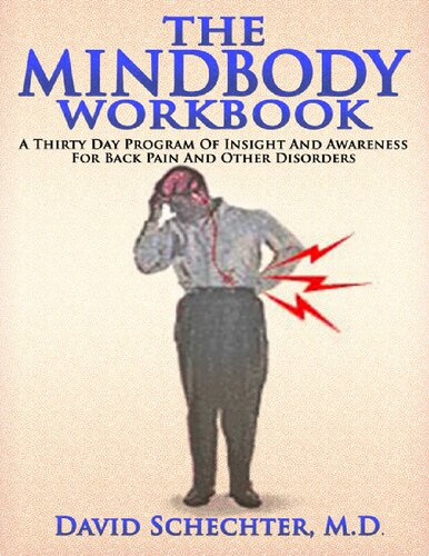 The MindBody Workbook: A Thirty Day Program of Insight and Awareness for People with Back Pain and Other Disorders