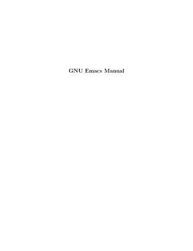 Gnu Emacs Manual: For Version 23.2