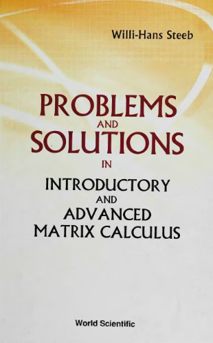 Problems And Solutions in Introductory And Advanced Matrix Calculus