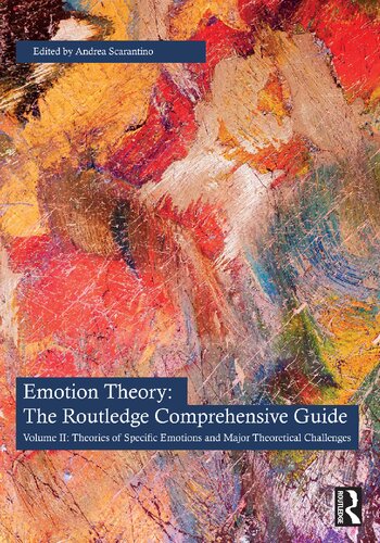 Emotion Theory: The Routledge Comprehensive Guide: Volume II: Theories of Specific Emotions and Major Theoretical Challenges