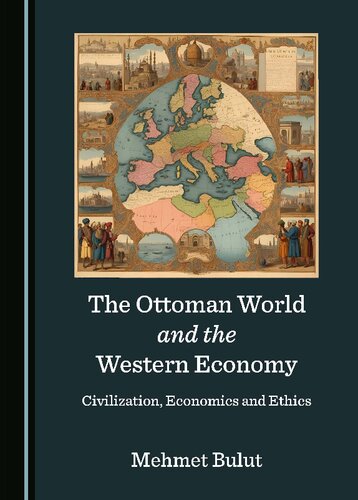 The Ottoman World and the Western Economy: Civilization, Economics and Ethics