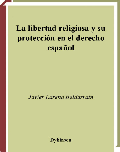 La Libertad Religiosa Y Su Proteccion En El Derech (Spanish Edition)