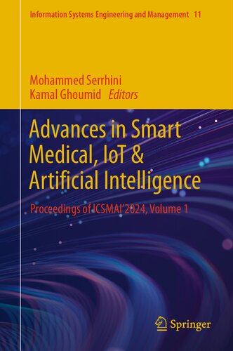 Advances in Smart Medical, IoT & Artificial Intelligence: Proceedings of ICSMAI'2024, Volume 1 (Information Systems Engineering and Management, 11)