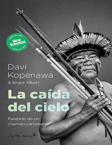 La Caida del Cielo. Palabras de un chamán Yanomami